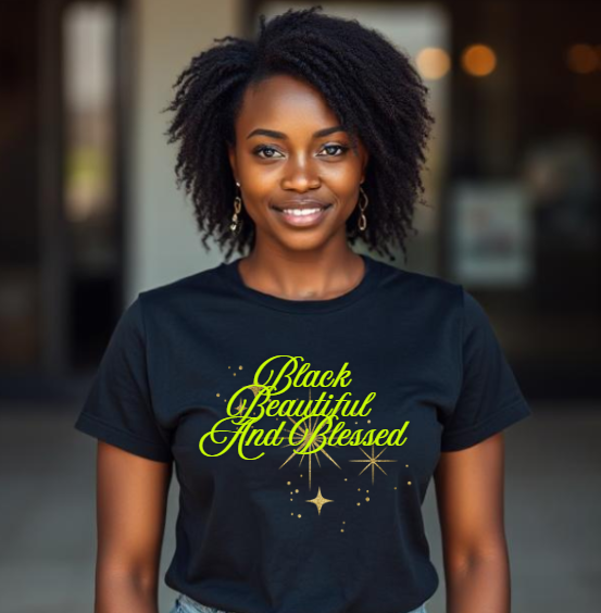 Black Beautiful and Blessed T-Shirt