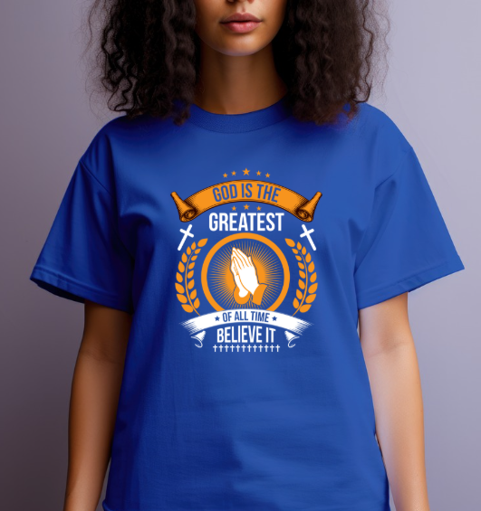 God Is The Greatest Of All Time T-Shirt