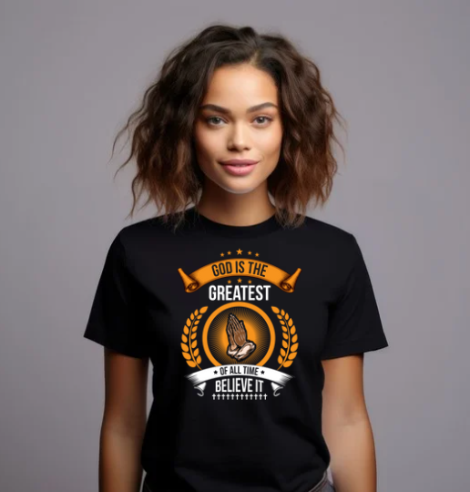 God is the Greatest of all time T-Shirt