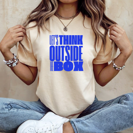 Lets Think Outside The Box T-Shirt