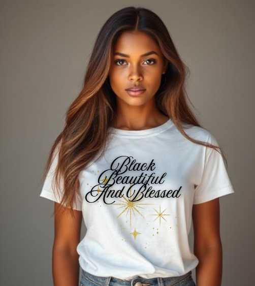 Black Beautiful and Blessed T-Shirt