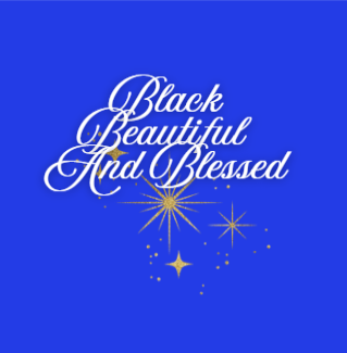 Black Beautiful and Blessed T-Shirt