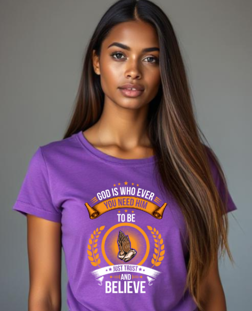 God Is Who Ever You Need Him To Be Short Sleeve T