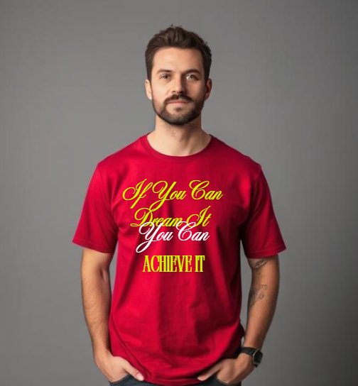 If You can Dream It T-Shirt