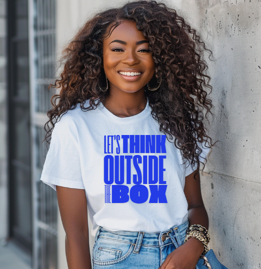 Lets Think Outside The Box T-Shirt