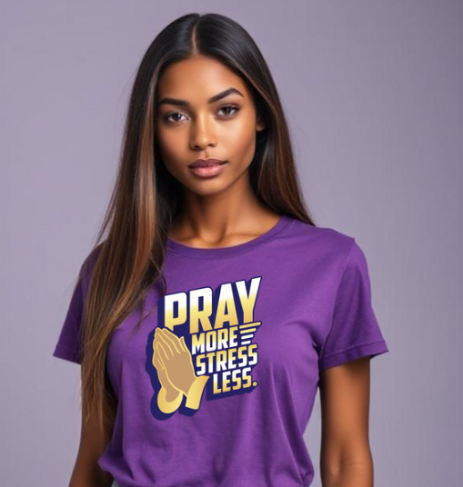 Pray More stress less T-Shirt