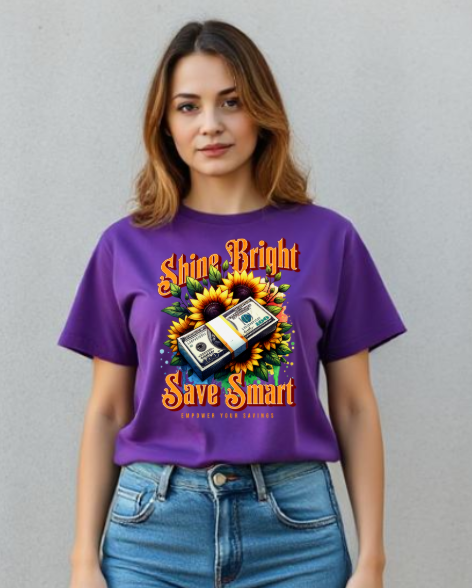 Shine Bright Save Smart T-Shirt